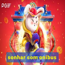 sonhar com onibus